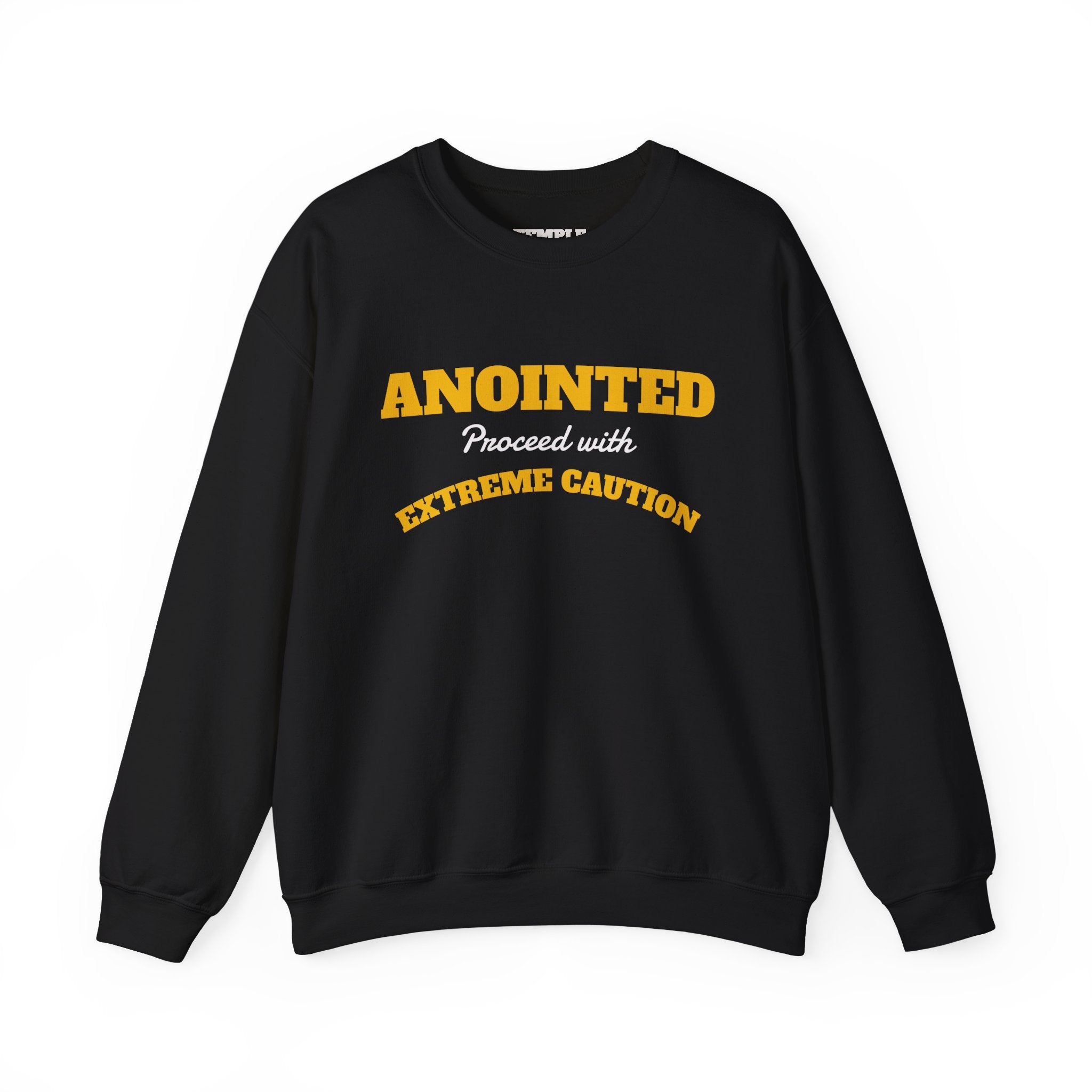 Crewneck Sweatshirt – "ANOINTED Proceed With EXTREME Caution!!" Christian Graphic