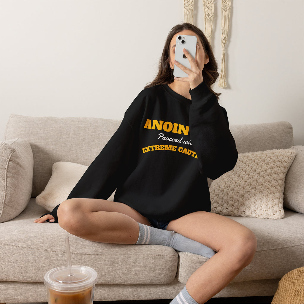 Crewneck Sweatshirt – "ANOINTED Proceed With EXTREME Caution!!" Christian Graphic